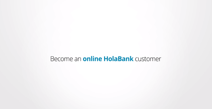 Become an online HolaBank costumer